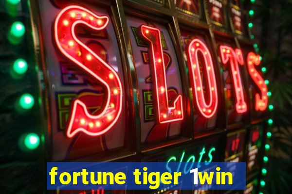 fortune tiger 1win